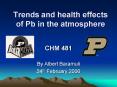 Trends and health effects of Pb in the atmosphere PowerPoint PPT Presentation