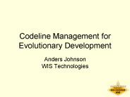 Codeline Management for Evolutionary Development
