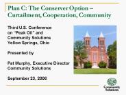 Plan C: The Conserver Option Curtailment, Cooperation, Community