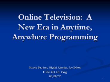 Online Television: A New Era in Anytime, Anywhere Programming