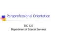 Paraprofessional Orientation PowerPoint PPT Presentation