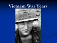 Vietnam War Years PowerPoint PPT Presentation