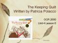 The Keeping Quilt Written by Patricia Polacco PowerPoint PPT Presentation