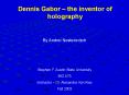 Dennis Gabor the inventor of holography PowerPoint PPT Presentation