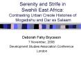Serenity and Strife in Swahili East Africa: Contrasting Urban Creole Histories of Mogadishu and Dar PowerPoint PPT Presentation