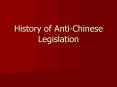 History of AntiChinese Legislation PowerPoint PPT Presentation