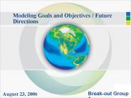 Modeling Goals and Objectives Future Directions