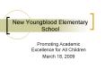 New Youngblood Elementary School PowerPoint PPT Presentation