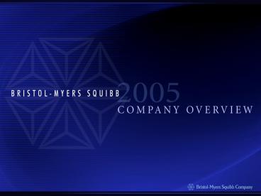 2005 BristolMyers Squibb Company Overview