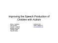 Improving the Speech Production of Children with Autism PowerPoint PPT Presentation