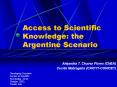 Access to Scientific Knowledge: the Argentine Scenario PowerPoint PPT Presentation