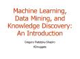 Machine Learning, Data Mining, and Knowledge Discovery: An Introduction PowerPoint PPT Presentation