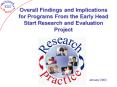 Overall Findings and Implications for Programs From the Early Head Start Research and Evaluation Pro PowerPoint PPT Presentation
