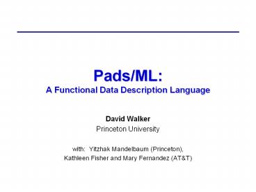 PadsML: A Functional Data Description Language