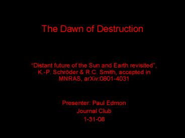 The Dawn of Destruction