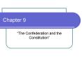 The Confederation and the Constitution PowerPoint PPT Presentation