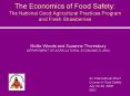 The Economics of Food Safety: The National Good Agricultural Practices Program and Fresh Strawberrie PowerPoint PPT Presentation