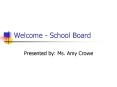 Welcome School Board PowerPoint PPT Presentation