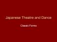 Japanese Theatre and Dance PowerPoint PPT Presentation