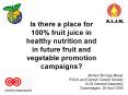 Is there a place for 100% fruit juice in healthy nutrition and in future fruit and vegetable promoti PowerPoint PPT Presentation