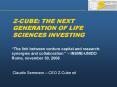 ZCUBE: THE NEXT GENERATION OF LIFE SCIENCES INVESTING PowerPoint PPT Presentation