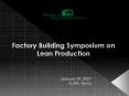 Factory Building Symposium on Lean Production PowerPoint PPT Presentation