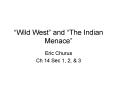Wild West and The Indian Menace PowerPoint PPT Presentation