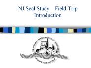NJ Seal Study Field Trip Introduction