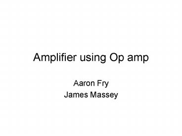 Amplifier using Op amp