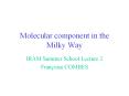 Molecular component in the Milky Way PowerPoint PPT Presentation