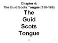 Chapter 4: The Guid Scots Tongue (130-169) PowerPoint PPT Presentation