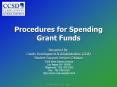 Procedures for Spending Grant Funds PowerPoint PPT Presentation