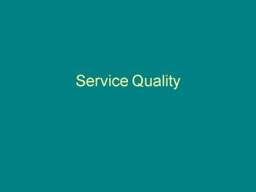 Service Quality