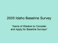 2005 Idaho Baseline Survey PowerPoint PPT Presentation