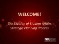 WELCOME The Division of Student Affairs Strategic Planning Process PowerPoint PPT Presentation