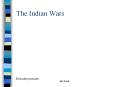The Indian Wars PowerPoint PPT Presentation