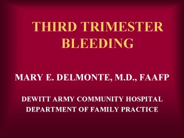 THIRD TRIMESTER BLEEDING