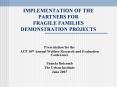 IMPLEMENTATION OF THE PARTNERS FOR FRAGILE FAMILIES DEMONSTRATION PROJECTS PowerPoint PPT Presentation
