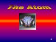 The Atom PowerPoint PPT Presentation