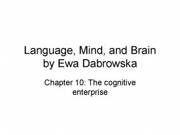 Language, Mind, and Brain by Ewa Dabrowska