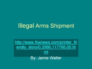 Illegal Arms Shipment