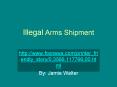 Illegal Arms Shipment PowerPoint PPT Presentation