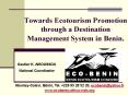 Towards Ecotourism Promotion through a Destination Management System in Benin. PowerPoint PPT Presentation