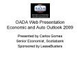 OADA Web Presentation Economic and Auto Outlook 2009 PowerPoint PPT Presentation