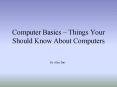 Computer Basics Things Your Should Know About Computers PowerPoint PPT Presentation