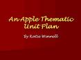 An Apple Thematic Unit Plan PowerPoint PPT Presentation