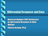 Differential Response and Data PowerPoint PPT Presentation