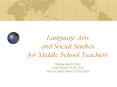 Language Arts and Social Studies for Middle School Teachers PowerPoint PPT Presentation