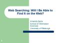 Web Searching: Will I Be Able to Find It on the Web PowerPoint PPT Presentation