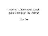 Inferring Autonomous System Relationships in the Internet Lixin Gao